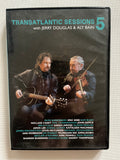Transatlantic Sessions 5 – 2-Disc DVD (2011) | Jerry Douglas & Aly Bain